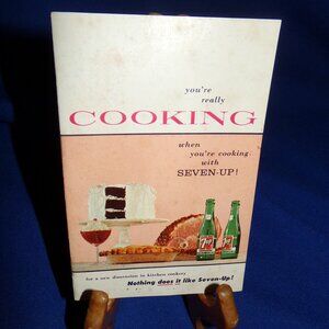 Vintage Original You're Really Cooking ... Seven-Up (7-UP) Recipe Booklet - 1957